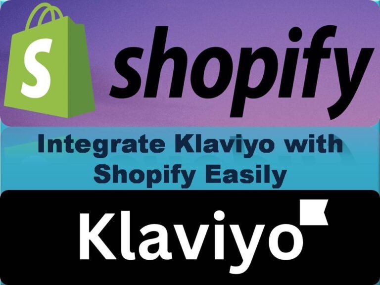 How to Integrate Klaviyo with Shopify Easily – 4 Simple Steps