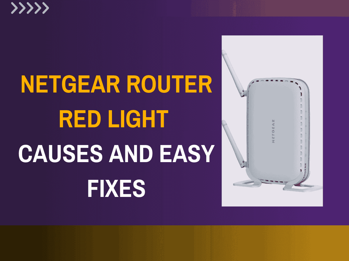 Netgear Router Red Light - Causes and Easy Fixes