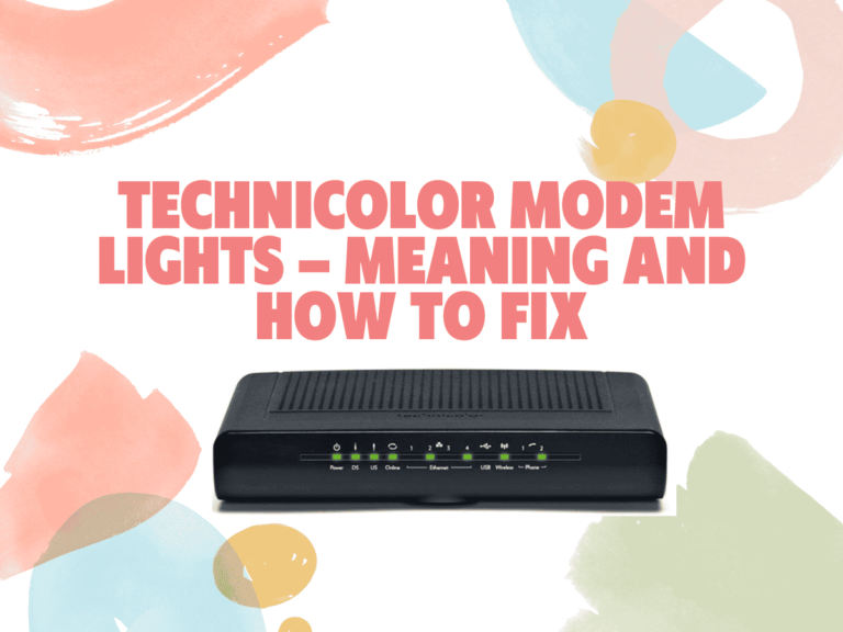 Technicolor Modem Lights – Meaning and How to Fix