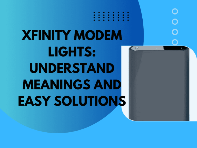 Xfinity Modem Lights: Understand Meanings and Easy Solutions