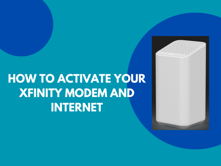 How to Activate Your Xfinity Modem and Internet